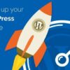 Tăng tốc website WordPress với 10 cách hiệu quả updated 2023
